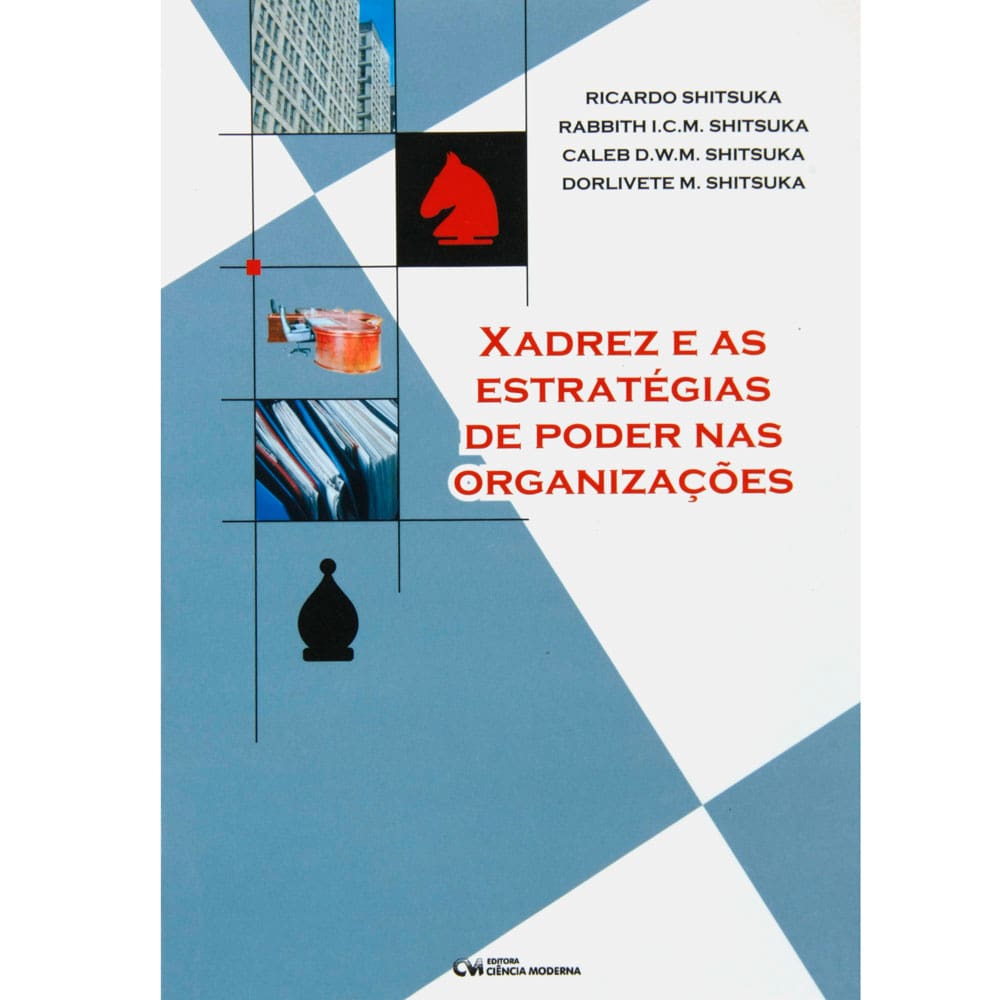 Livro - Xadrez e a Estratégia no Dia-a-Dia - Shitsuka