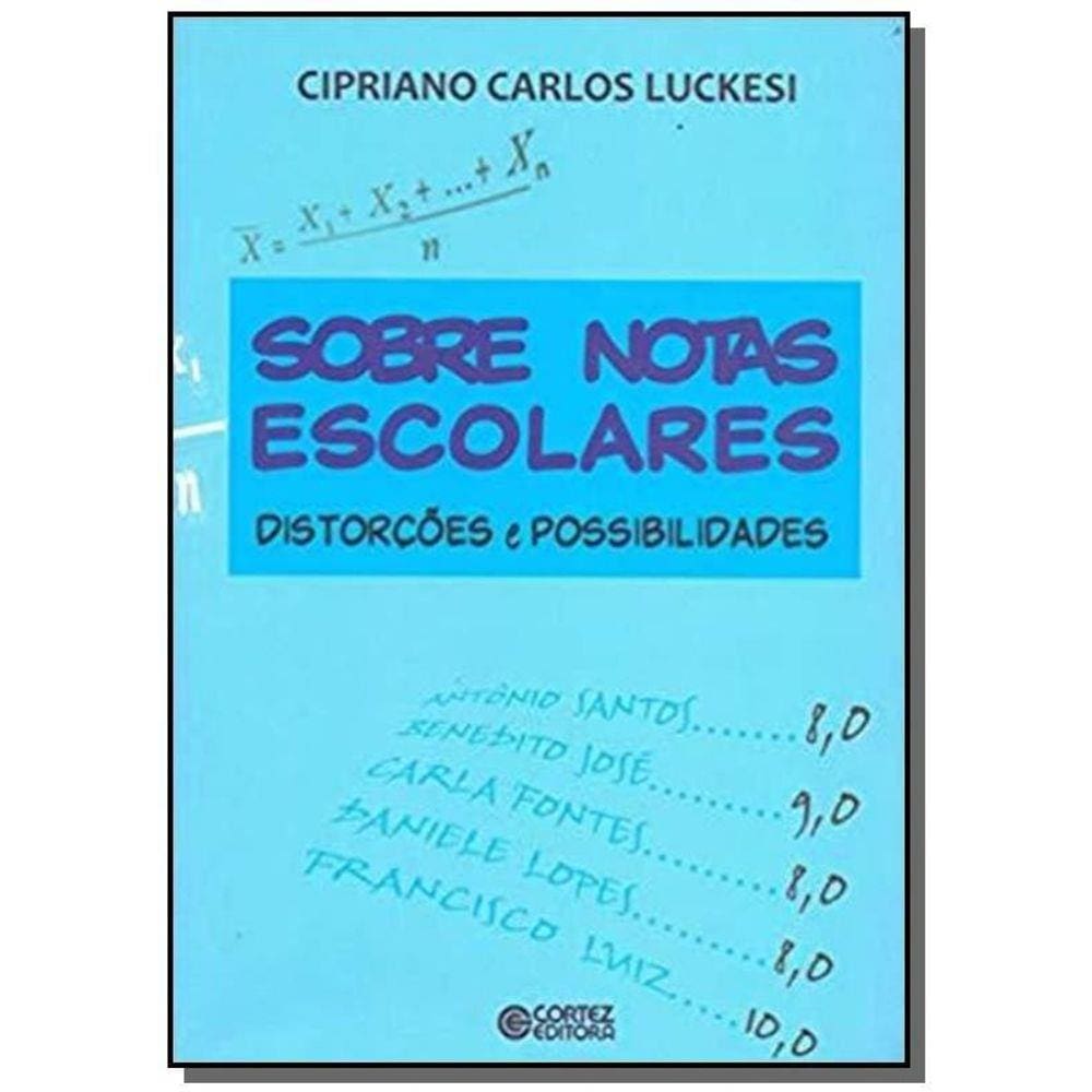 Sobre Notas Escolares: Distorcoes E Possibilidades