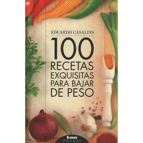 100 Recetas Exquisitas Para Bajar De Peso Ponto