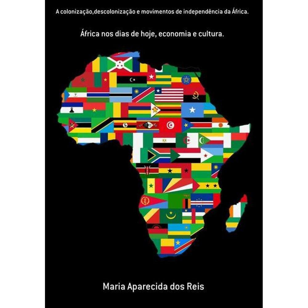 A Colonizacao,Descolonizacao E Movimentos De Independencia Da Africa ...