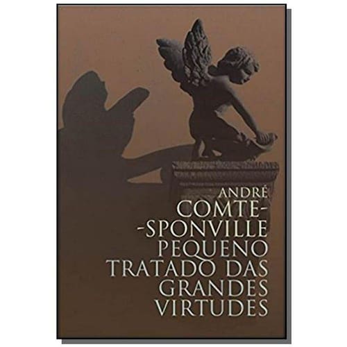 Pequeno Tratado Das Grandes Virtudes Wmf Martins Fontes Ponto Pequeno Tratado Das Grandes Virtudes Wmf Martins Fontes Ponto