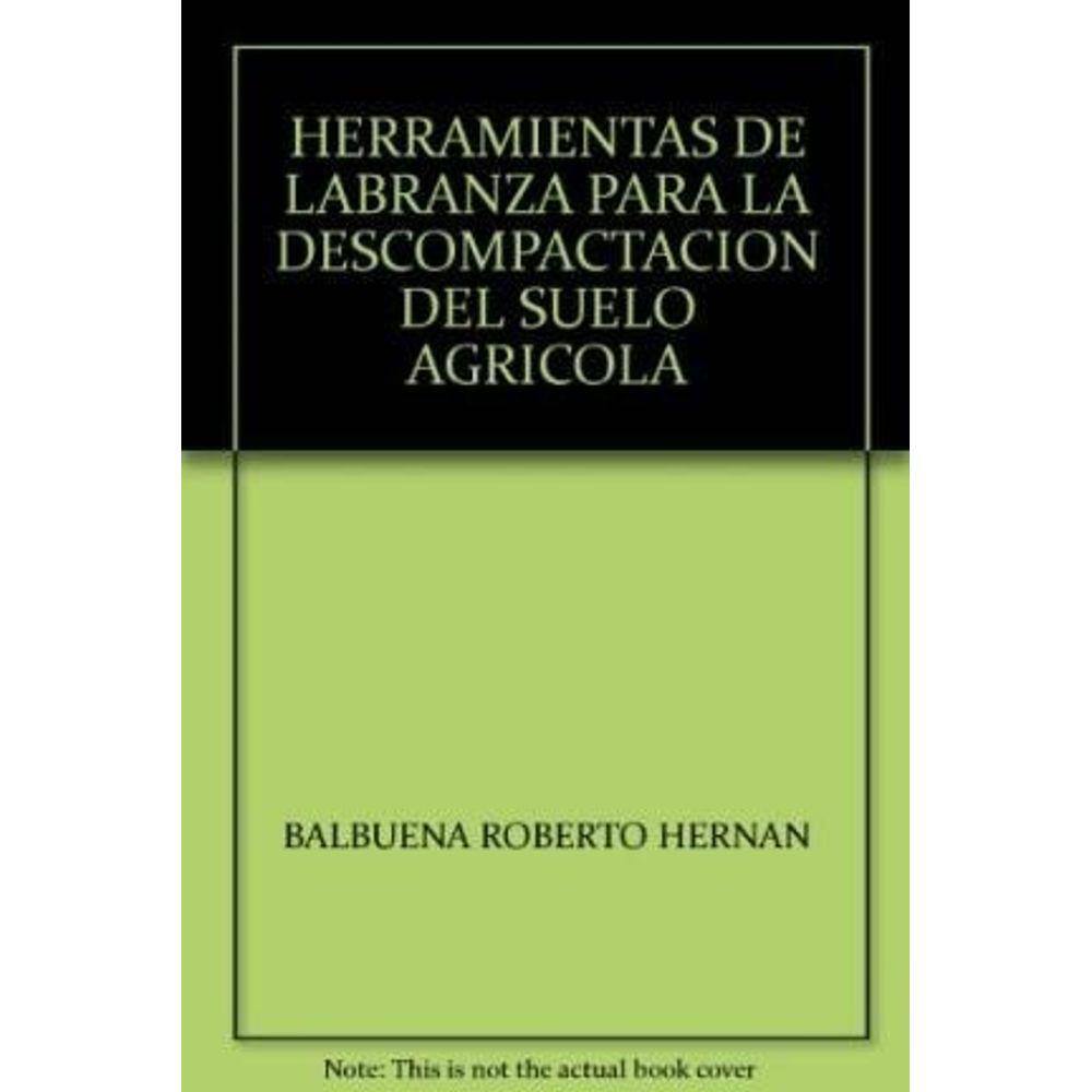 Herramientas De Labranza Para La Descompactacion | Ponto