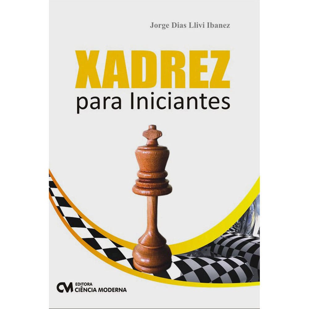 Livro: Xadrez para Iniciantes - Jorge Dias Llivi Ibanez