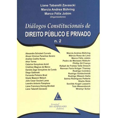 Menor preço em Livro - Diálogos Constitucionais de Direito Público e Privado N.02 - Marcia Andrea Buhring, Liane Tabarelli Zavascki e Marco Felix Jobim