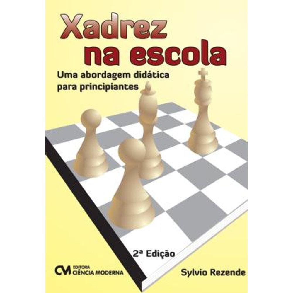 Livro – XADREZ NA ESCOLA: UMA ABORDAGEM